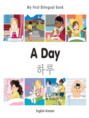 cover image of My First Bilingual Book–A Day (English–Korean)